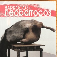 Libros de segunda mano: BARROCOS Y NEOBARROCOS. EL INFIERNO DE LO BELLO.- F.J.PANERA CUEVAS.- EDIFSA. 2005