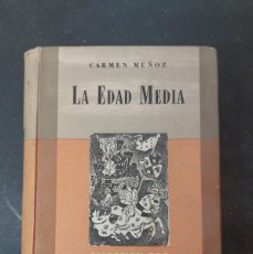 Libros de segunda mano: LA EDAD MEDIA- CARMEN MUÑOZ- 1945- BUENOS AIRES