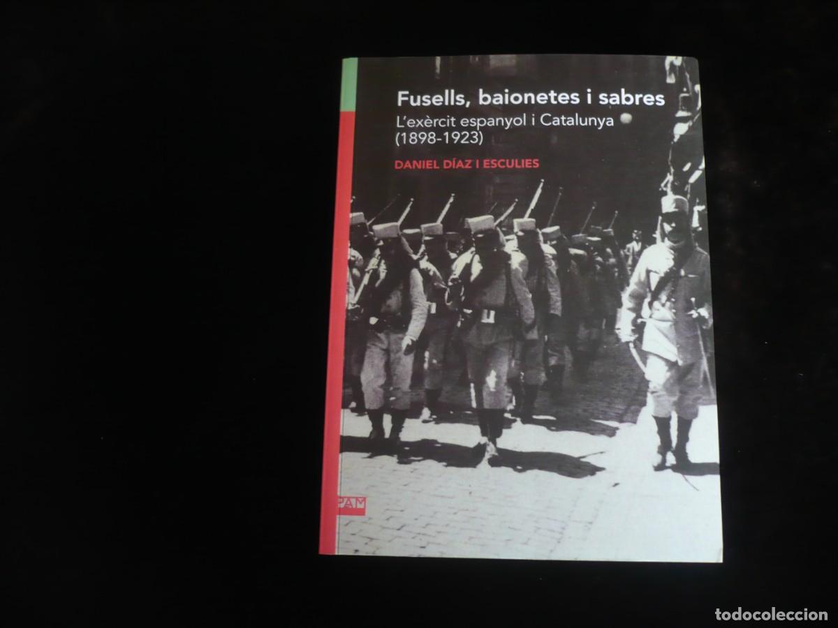 Second hand books: fusells baionetes i sabres - daniel diaz i esculies - primera edicion juny 2021