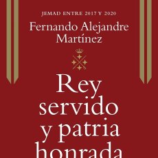Libros de segunda mano: REY SERVIDO Y PATRIA HONRADA