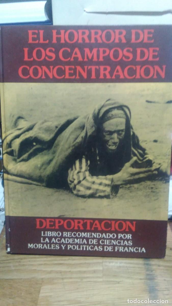 Second hand books: EL HORROR DE LOS CAMPOS DE CONCENTRACI&Oacute;N, DEPORTACI&Oacute;N,