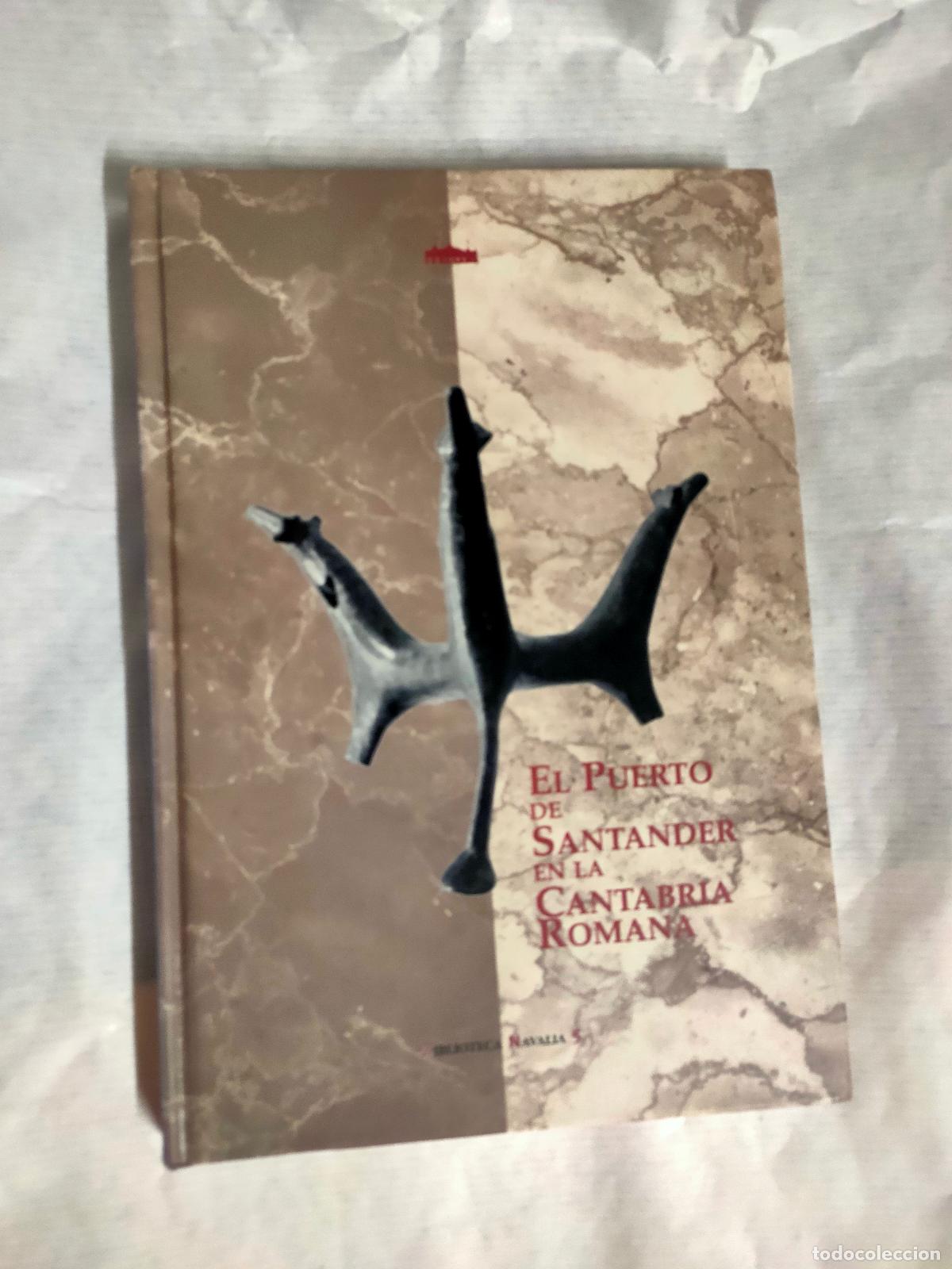 Second hand books: El puerto de Santander en la Cantabria romana. Casado Soto y Joaquin Gonzalez Echegaray.