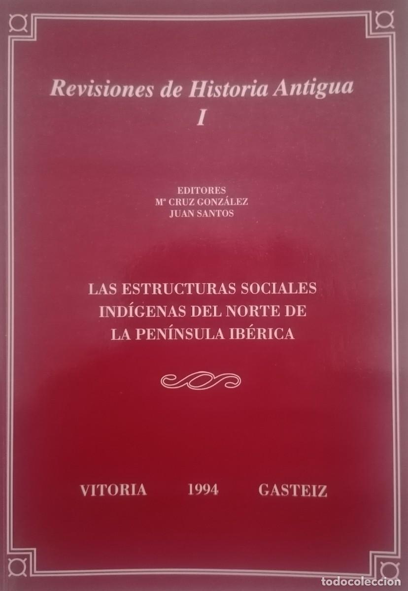 Libri di seconda mano: LAS ESTRUCTURAS SOCIALES IND&Iacute;GENAS DEL NORTE DE LA PEN&Iacute;NSULA IB&Eacute;RICA M&ordf; CRUZ GONZ&Aacute;LEZ JUAN SANTOS