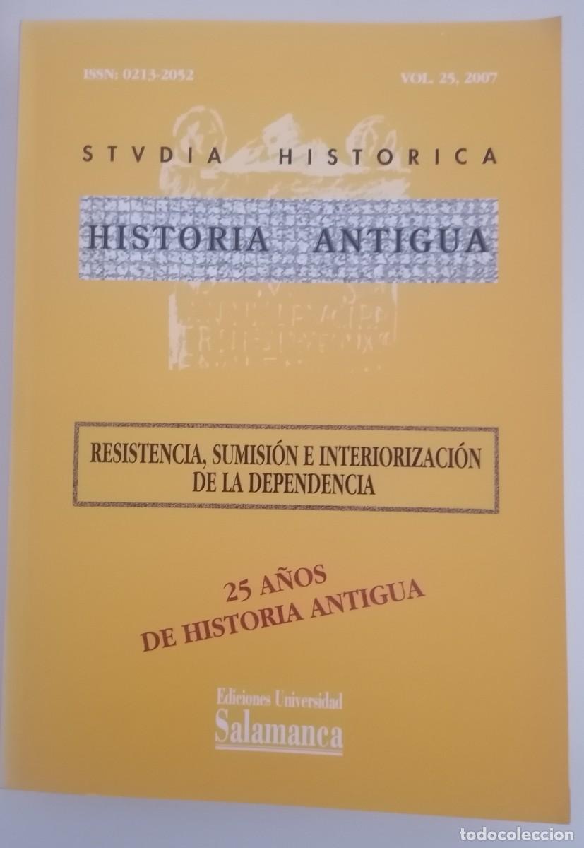 Second hand books: RESISTENCIA, SUMISI&Oacute;N E INTERIORIZACI&Oacute;N DE LA DEPENDENCIA STUDIA HIST&Oacute;RICA VOL 25 2007