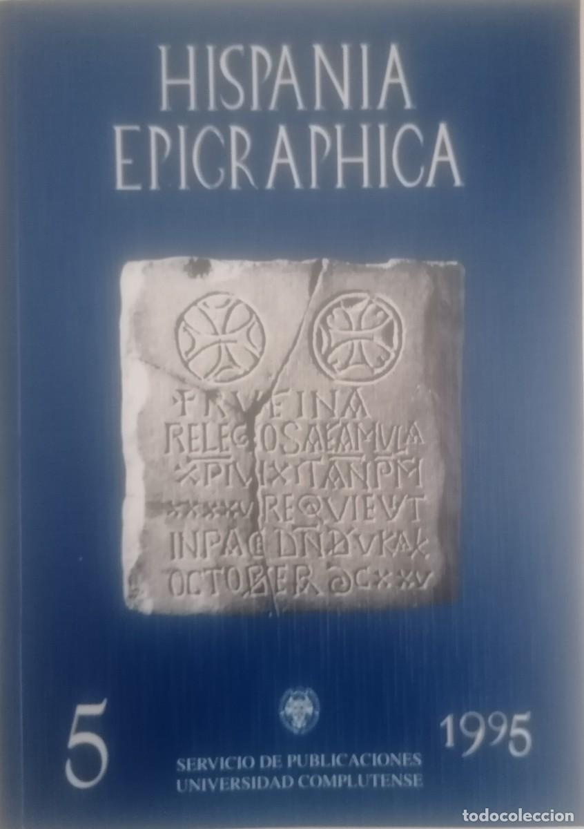 Second hand books: HISPANIA EPIGRAFICA 5 UNIVERSIDAD COMPLUTENSE 1995