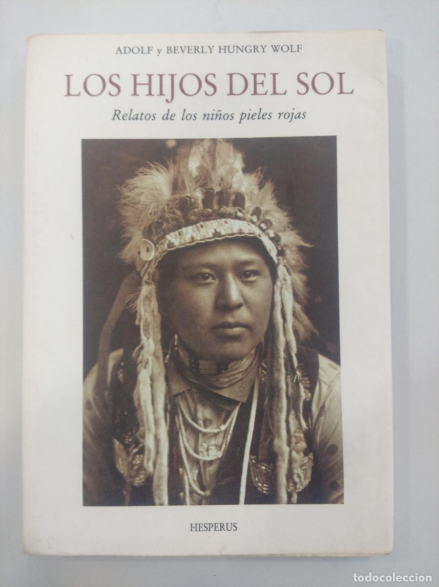 Gebrauchte B&uuml;cher: LOS HIJOS DEL SOL/RELATOS DE LOS NI&Ntilde;OS PIELES ROJAS .