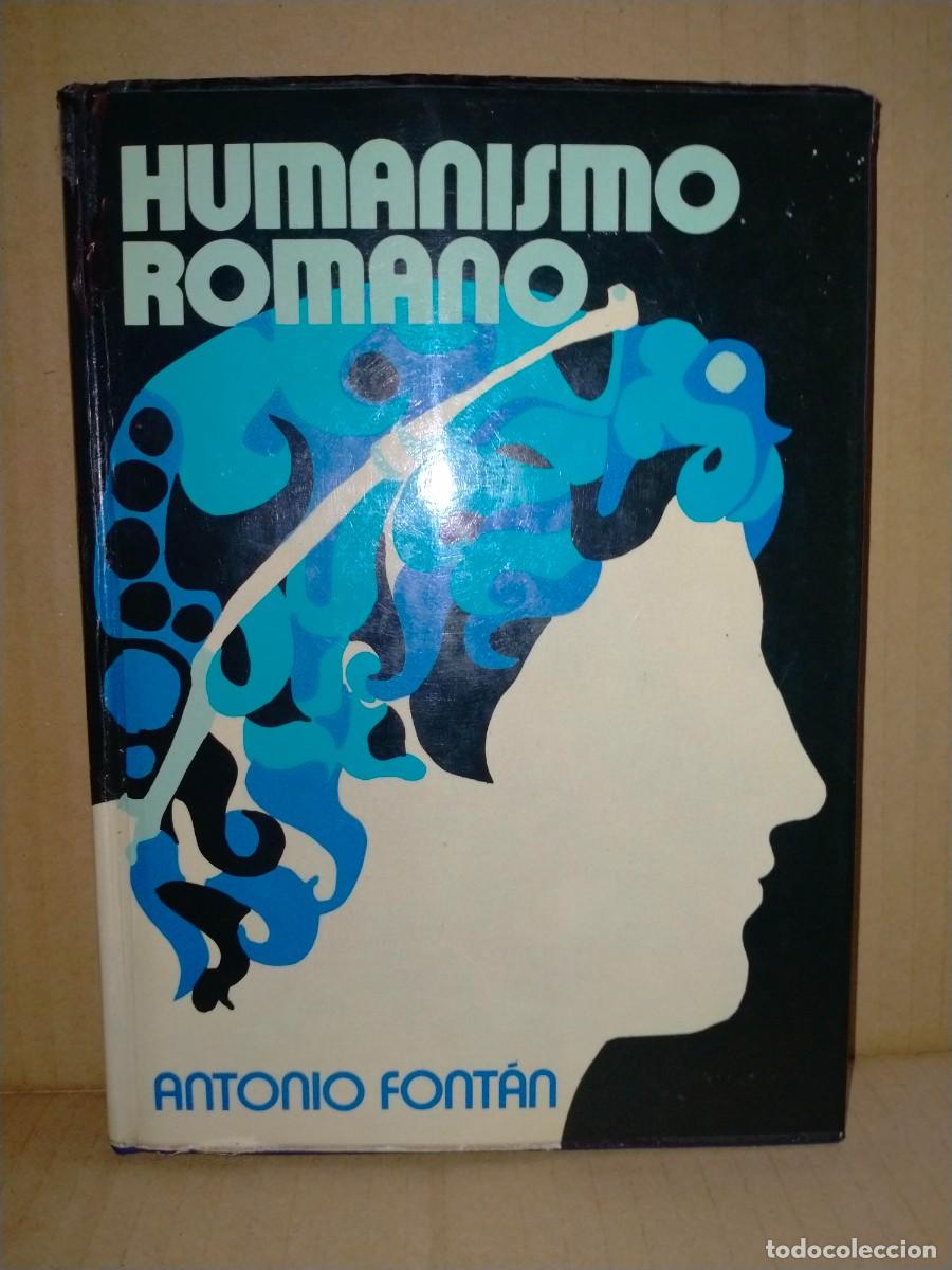 Gebrauchte B&uuml;cher: ANTONIO FONT&Aacute;N. HUMANISMO ROMANO .PLANETA