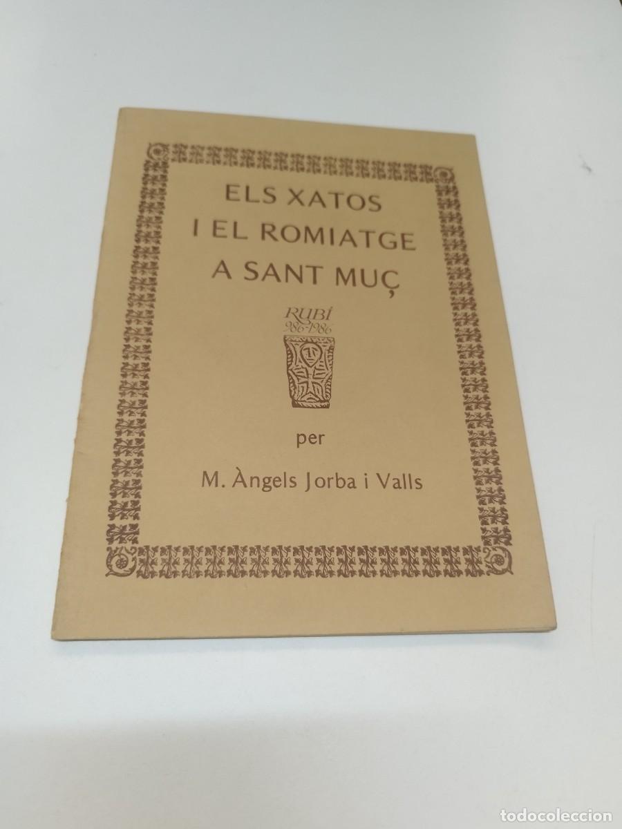 Libri di seconda mano: Els xatos i el romiatge a Sant Mu&ccedil;. Rub&iacute; 986 - 1986. per M. &Agrave;ngels Jorba i Valls. 16 p&agrave;g.
