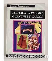 Libri di seconda mano: egipcios bereberes guanches y vascos Antonio Arn&aacute;iz Villena Jorge Alonso Garc&iacute;a