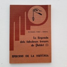 Libros de segunda mano: LIBRERIA GHOTICA. EUFEMIÀ FORT. LA LLEGENDA DELS FABULOSOS TRESORS DE POBLET. 1979.