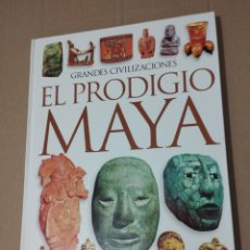 Libros de segunda mano: EL PRODIGIO MAYA (GRANDES CIVILIZACIONES)