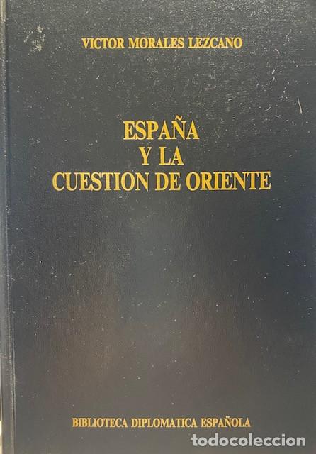 Libri di seconda mano: LIBRO -ESPA&Ntilde;A Y LA CUESTI&Oacute;N DE ORIENTE -9788487661238