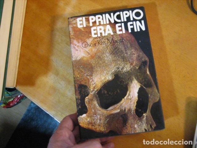 Libri di seconda mano: El principio era el fin: El insospechado origen del hombre.- Maerth, Oscar Kiss