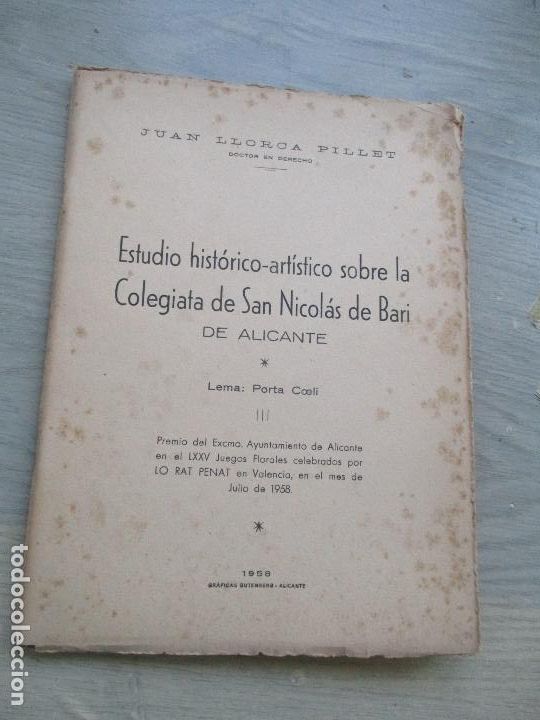Second hand books: ESTUDIO HIST&Oacute;RICO-ART&Iacute;STICO SOBRE LA COLEGIATA DE SAN NICOL&Aacute;S DE BARI DE ALICANTE-1958-J. L. PILLET
