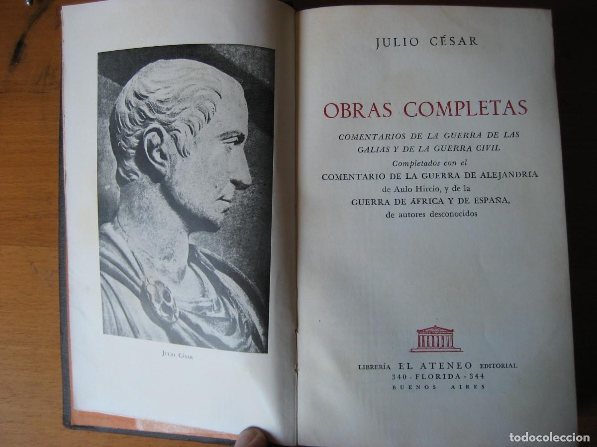 Libros de segunda mano: OBRAS COMPLETAS. JULIO CESAR. EL ATENEO. BUENOS AIRES, 1951 - Foto 3