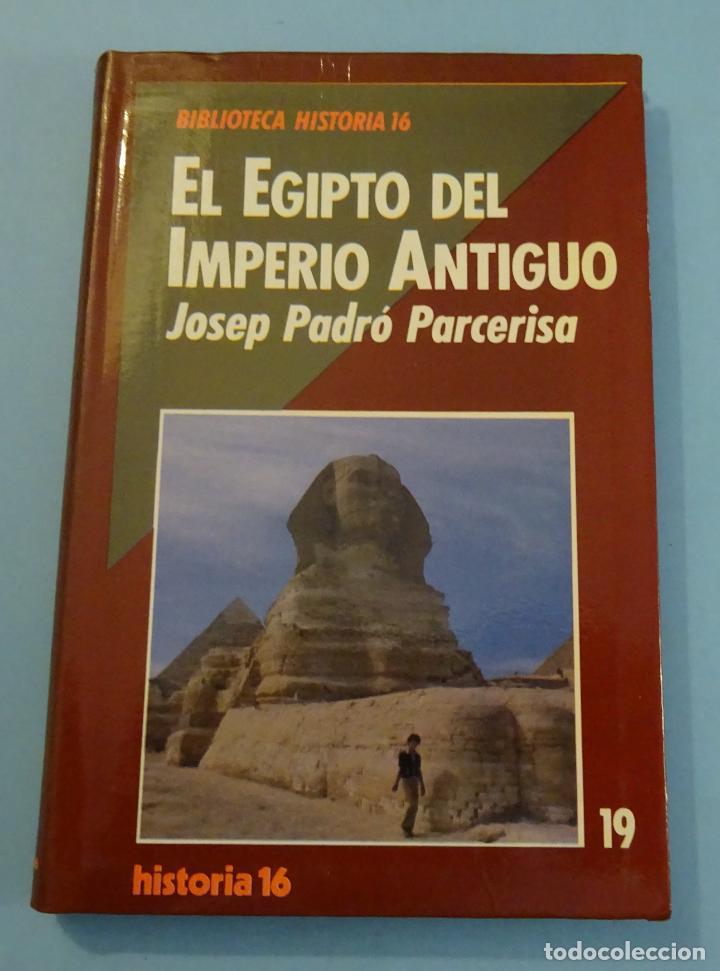 Libros de segunda mano: EL EGIPTO DEL IMPERIO ANTIGUO. JOSEP PADR&Oacute; PARCERISA. BIBLIOTECA HISTORIA 16. N&ordm; 19