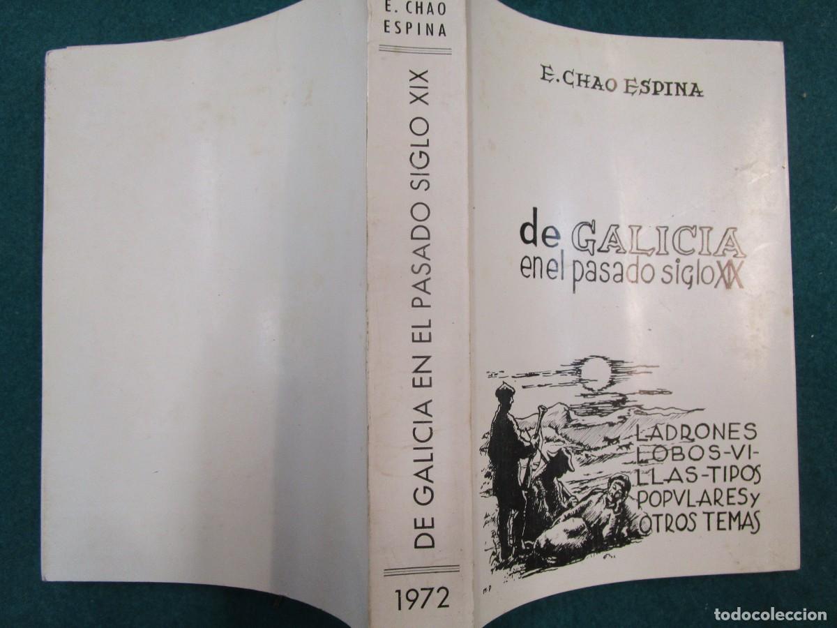 CHAO ESPINA (Enrique). De Galicia en el pasado siglo XIX - Ladrones,  lobos..etc, edi del autor 1971+