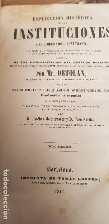 Libros de segunda mano: EXPLICACION HISTORICA DE LAS INSTITUCIONES DEL EMPERADOR JUSTINIANO-1847 MR ORTOLAN