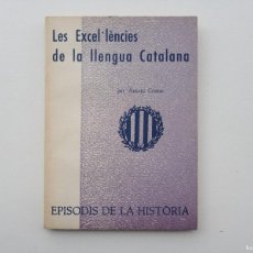 Libros de segunda mano: LIBRERIA GHOTICA. ANTONI COMAS. LES EXCEL.LENCIES DE LA LLENGUA CATALANA. 1967.