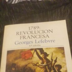 Libros de segunda mano: 1789: REVOLUCIÓN FRANCESA GEORGES LEFEBVRE