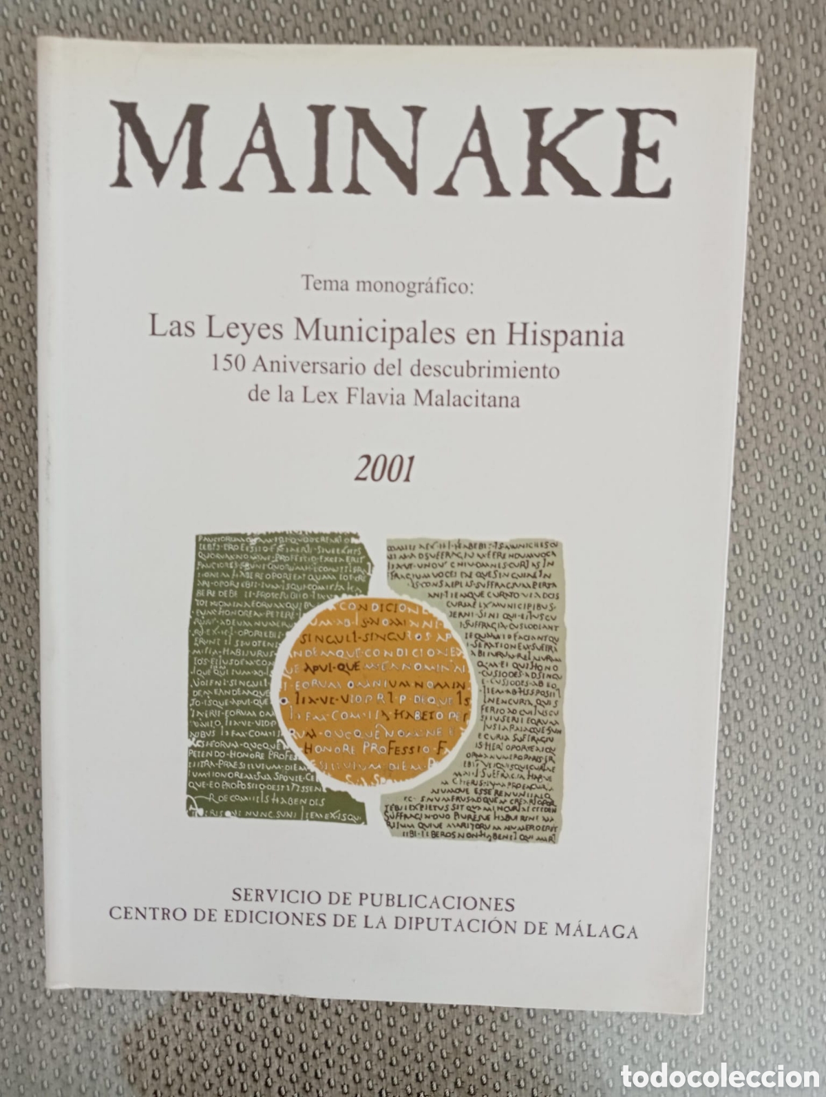 Second hand books: Mainake. Revista. N&ordm; 23. XXIII. Las leyes municipales en Hispania. 150 aniversario de la Lex Flavia
