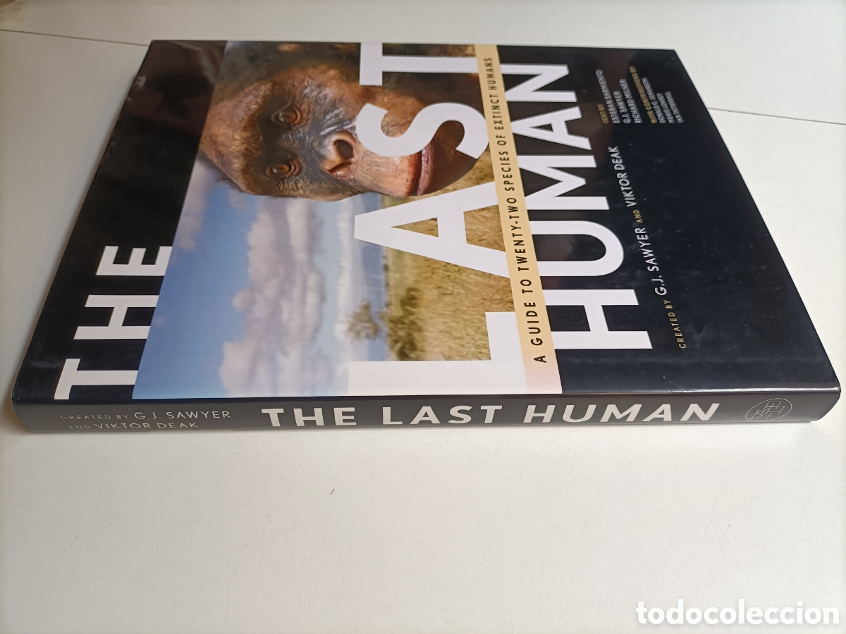 Gebrauchte B&uuml;cher: The Last human. A guide to twenty-two species of extinct human G.J.Sawyer antropolog&iacute;a