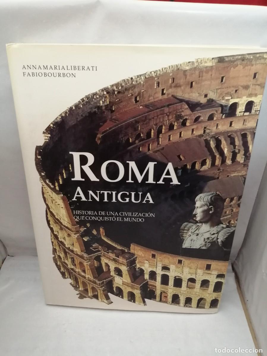 Gebrauchte B&uuml;cher: Roma Antigua: Historia de una civilizaci&oacute;n que conquist&oacute; el mundo (Primera edici&oacute;n, tapa dura)