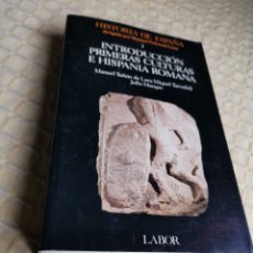 Libros de segunda mano: LIBRO, HISTORIA DE ESPAÑA, INTRODUCCIÓN PRIMERAS CULTURAS E HISPANIA ROMANA,EDITORIAL LABOR 1987