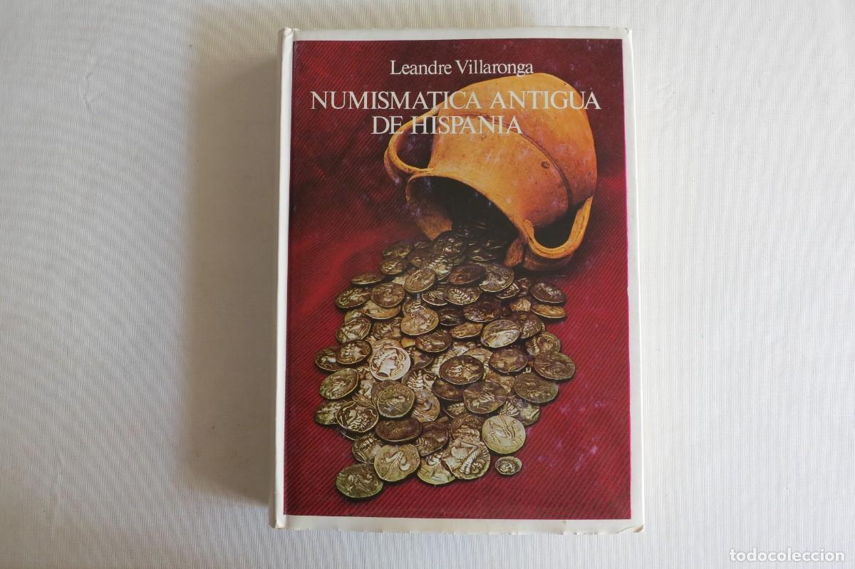 Libros de segunda mano: NUMISMATICA ANTIGUA DE HISPANIA LEANDRE VILLARONGA - Foto 1