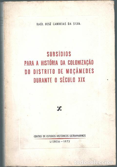 Gebrauchte B&uuml;cher: SUBS&Iacute;DIOS PARA A HIST&Oacute;RIA DA COLONIZA&Ccedil;&Atilde;O DO DISTRITO DE MO&Ccedil;&Acirc;MEDES DURANTE O S&Eacute;CULO XIX, 1973