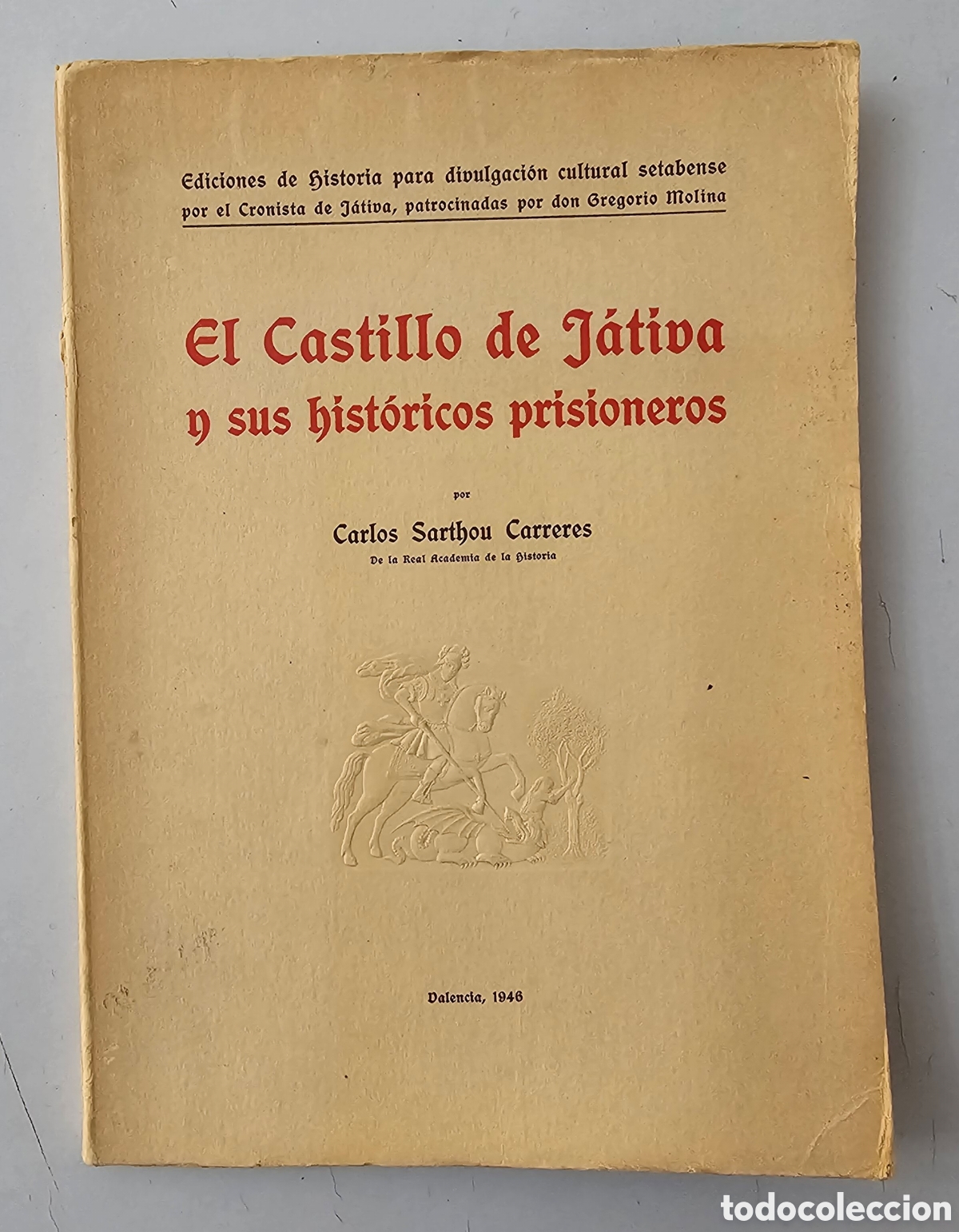 Gebrauchte B&uuml;cher: EL CASTILLO DE JATIVA Y SUS HISTORICOS PRISIONEROS (Espa&ntilde;a - Semana Gr&aacute;fica - 1946)