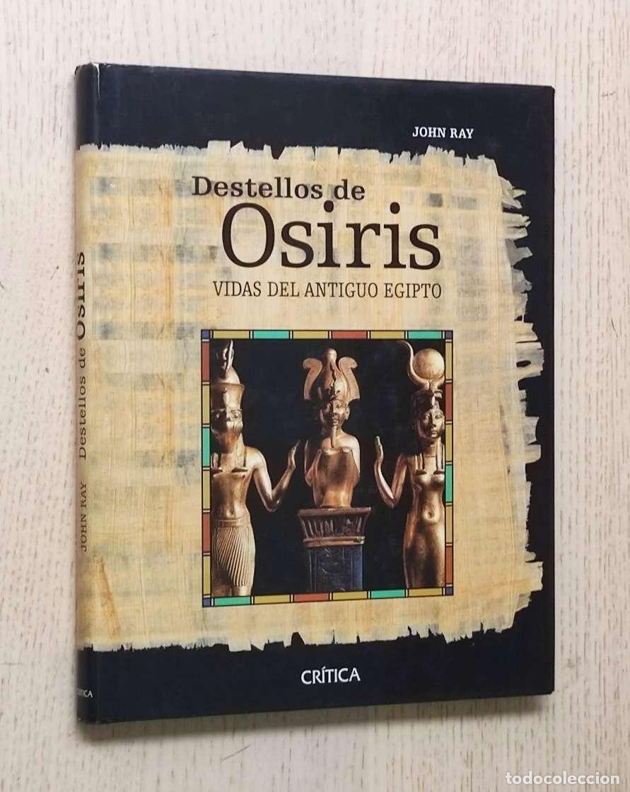 Livres d'occasion: DESTELLOS DE OSIRIS. Vidas del antiguo Egipto - RAY, John