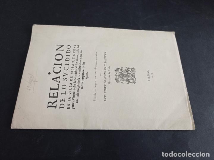 Libri di seconda mano: 1954-L. P. DE GUZM&Aacute;N Y SANJUAN. Relaci&oacute;n de lo sucedido en Bilbao con los temporales. Facs&iacute;mil