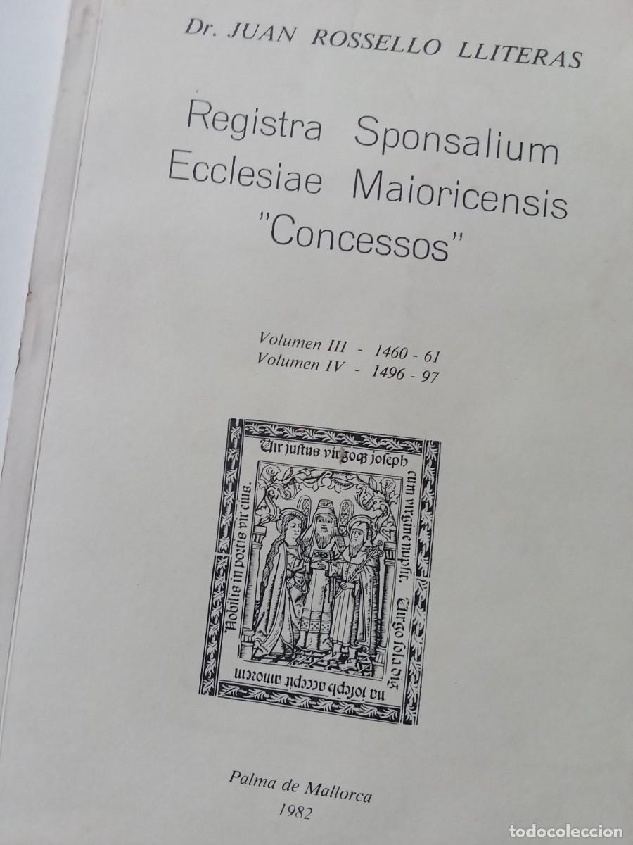 Second hand books: Registra Sponsalium Ecclesiae Maioricensis &rdquo;Concessos&rdquo;; J. Rossell&oacute; Lliteras. Mallorca, 1982. 168 p.