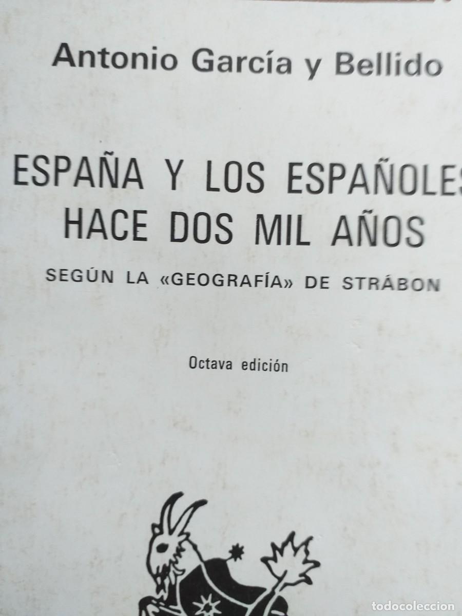 Second hand books: Espa&ntilde;a y los espa&ntilde;oles hace dos mil a&ntilde;os seg&uacute;n la geograf&iacute;a de Estr&aacute;bon Antonio Garc&iacute;a Bellido
