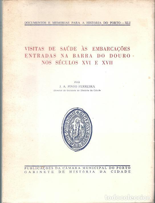 Libri di seconda mano: Visitas de sa&uacute;de &agrave;s embarca&ccedil;&otilde;es entradas na barra do douro nos s&eacute;culos XVI e XVII, 1977