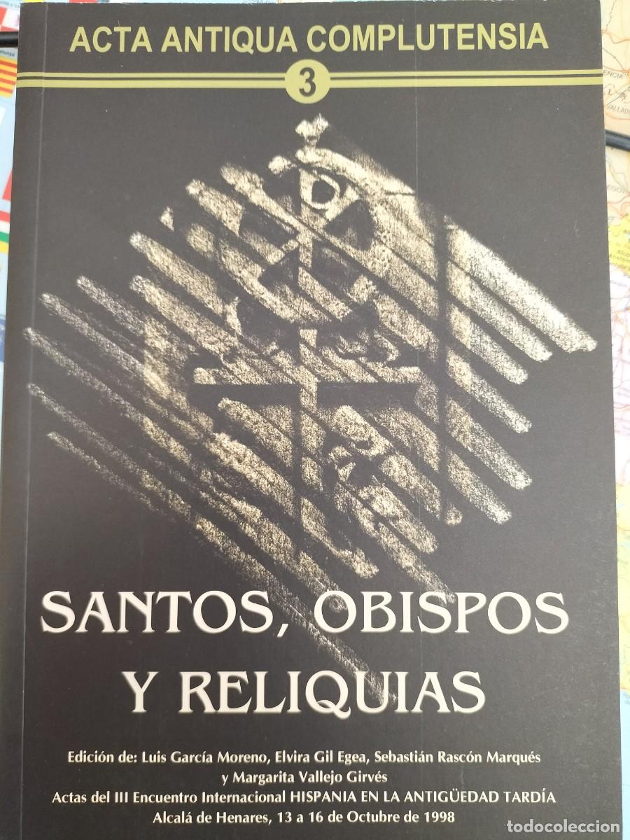 Libri di seconda mano: Santos, obispos y reliquias (Luis Garc&iacute;a Moreno y otros)
