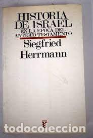 Libri di seconda mano: Historia de Israel en la &eacute;poca del Antiguo Testamento Siegfried Herrmann