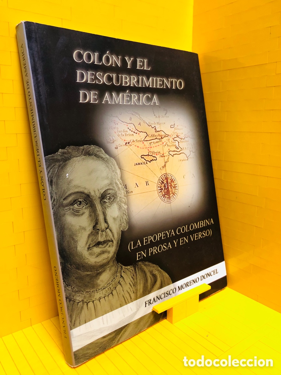 Gebrauchte B&uuml;cher: COLON Y EL DESCUBRIMIENTO DE AMERICA ● LA EPOPYA COLOMBIA EN PROSA Y EN VERSO ● ● 2009 ● F