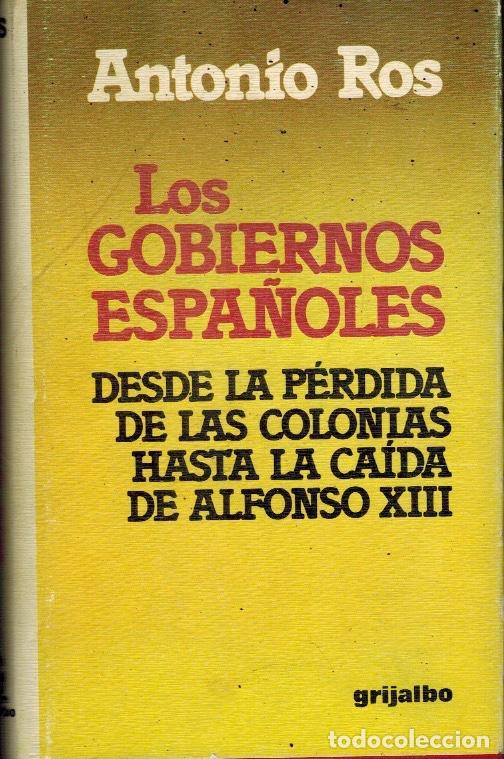 Gebrauchte B&uuml;cher: LOS GOBIERNOS ESPA&Ntilde;OLES, DESDE LA P&Eacute;RDIDA DE LAS COLONIAS HASTA LA CAIDA DE ALFONSO XIII