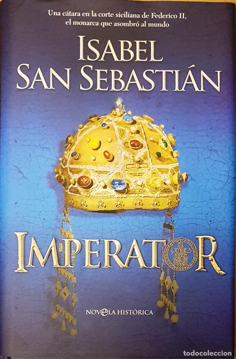 Libros de segunda mano: IMPERATOR. ISABEL SAN SEBASTIAN. 2010. - Foto 1