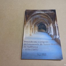 Libros de segunda mano: URGELL - PRECEDENTS I ORIGENS DEL MONESTIR DE SANTA MARIA DE VALLBONA (1154-1185) - J.M. SANS