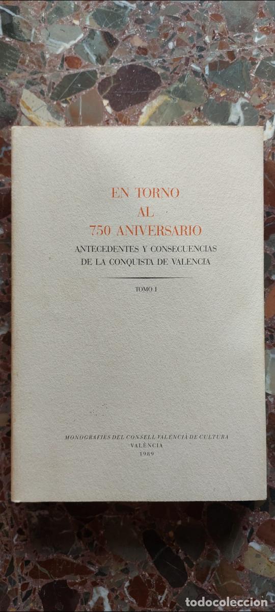 Libri di seconda mano: JAIME I. EN TORNO AL 750 ANIVERSARIO. ANTECEDENTES Y CONSECUENCIAS DE LA CON QUISTA DE VALENCIA