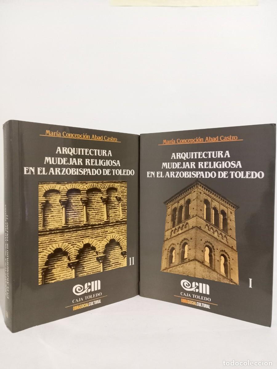 Gebrauchte B&uuml;cher: Arquitectura mud&eacute;jar religiosa en el Arzobispado de Toledo M&ordf; Concepci&oacute;n Abad Castro. Caja Toledo