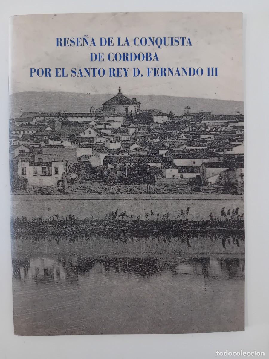 Libri di seconda mano: RESE&Ntilde;A DE LA CONQUISTA DE C&Oacute;RDOBA POR EL SANTO REY D. FERNANDO III. FELIA DEL LIBRO 1995. FACS&Iacute;MIL