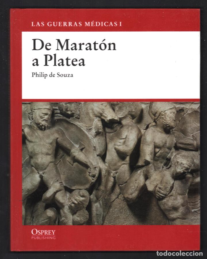 Libri di seconda mano: PHILIP DE SOUZA DE MARATH&Oacute;N A PLATEA LAS GUERRAS M&Eacute;DICAS I OSPREY 2008 1&ordf; EDICI&Oacute;N ISBN 84-473-6045-1
