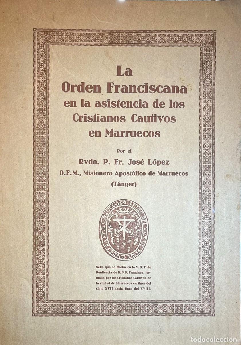 Second hand books: La Orden Franciscana en la asistencia de los Cristianos Cautivos en Marruecos.