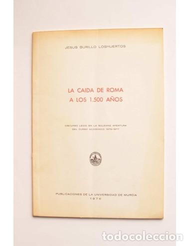 Libros de segunda mano: La ca&iacute;da de Roma a los 1.500 a&ntilde;os - BURILLO LOSHUERTOS, Jes&uacute;s