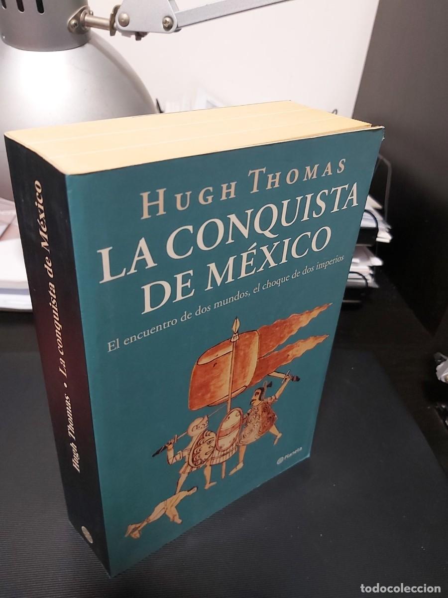 Libros de segunda mano: HUGH THOMAS: LA CONQUISTA DE M&Eacute;XICO - Foto 1
