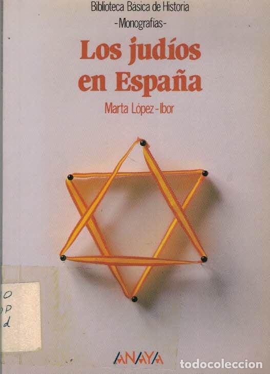 Libros de segunda mano: Marta L&oacute;pez-Ibor. Los jud&iacute;os en Espa&ntilde;a. - Foto 1